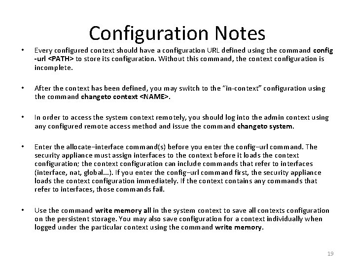 Configuration Notes • Every configured context should have a configuration URL defined using the