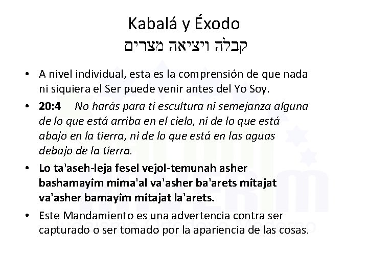 Kabalá y Éxodo קבלה ויציאה מצרים • A nivel individual, esta es la comprensión