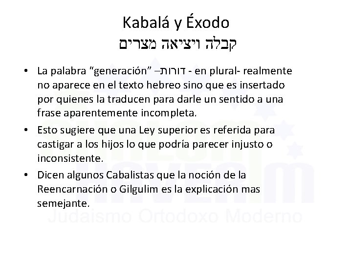 Kabalá y Éxodo קבלה ויציאה מצרים • La palabra “generación” – דורות - en