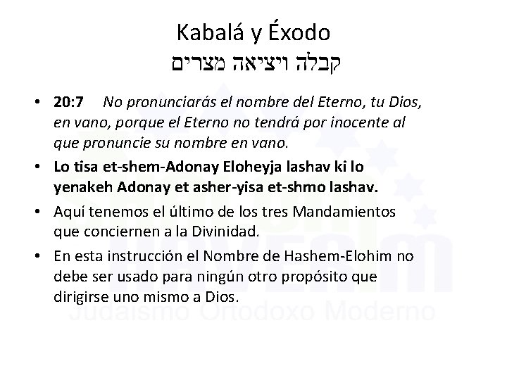 Kabalá y Éxodo קבלה ויציאה מצרים • 20: 7 No pronunciarás el nombre del