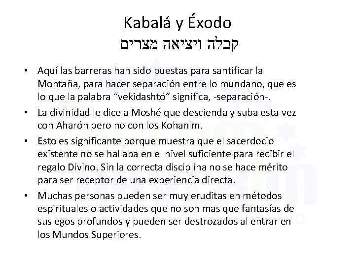 Kabalá y Éxodo קבלה ויציאה מצרים • Aquí las barreras han sido puestas para