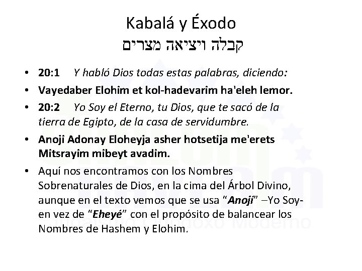 Kabalá y Éxodo קבלה ויציאה מצרים • 20: 1 Y habló Dios todas estas