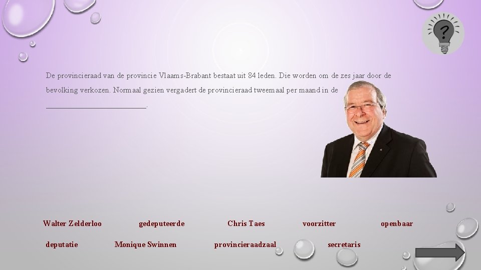 De provincieraad van de provincie Vlaams-Brabant bestaat uit 84 leden. Die worden om de