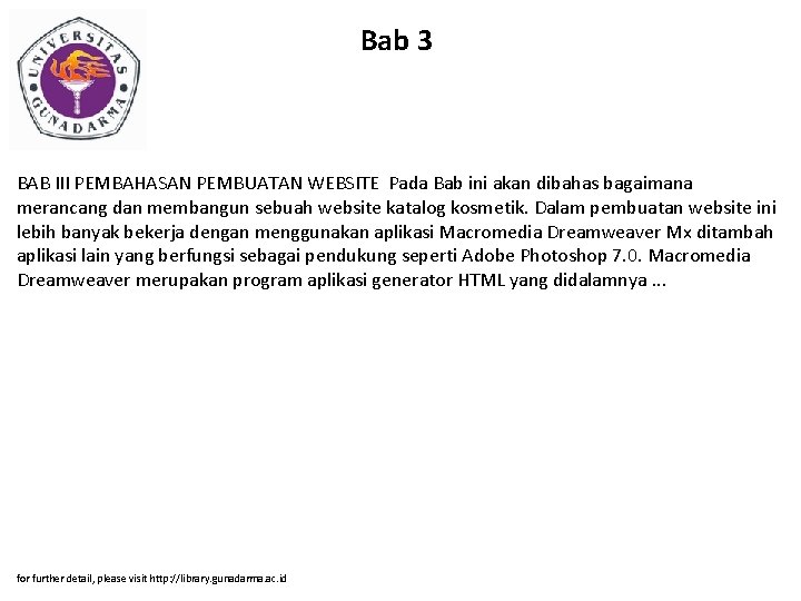 Bab 3 BAB III PEMBAHASAN PEMBUATAN WEBSITE Pada Bab ini akan dibahas bagaimana merancang