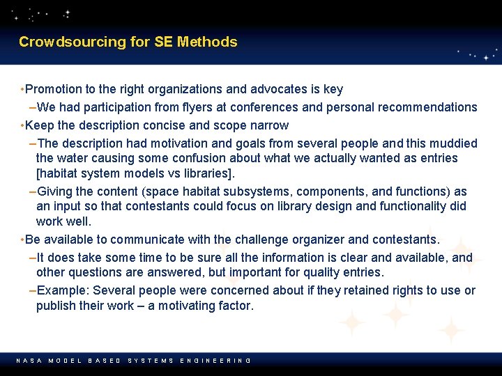 Crowdsourcing for SE Methods • Promotion to the right organizations and advocates is key