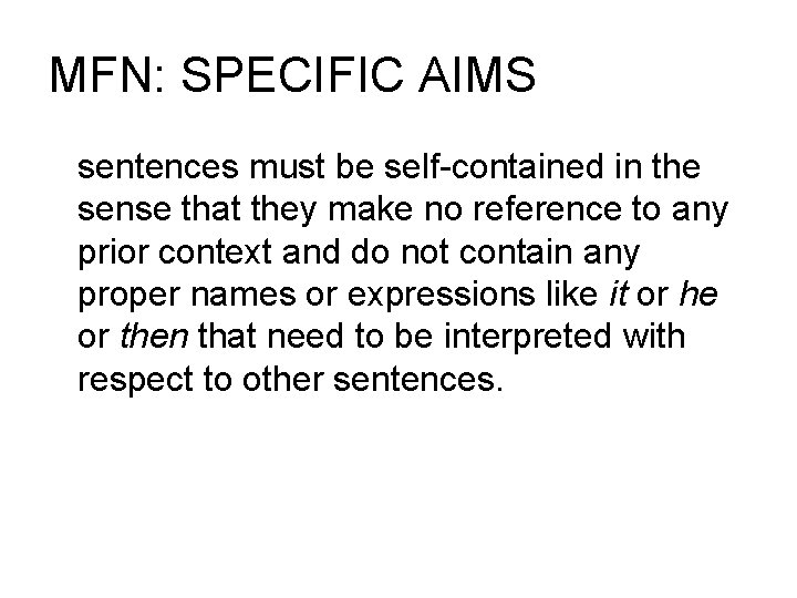 MFN: SPECIFIC AIMS sentences must be self-contained in the sense that they make no