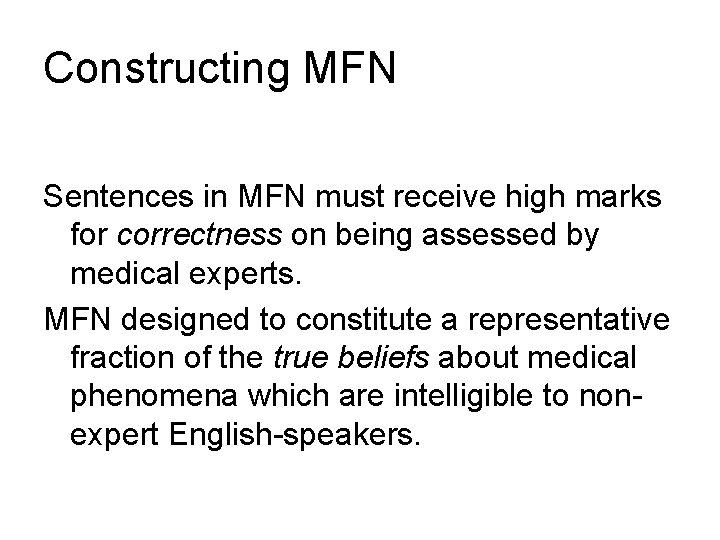 Constructing MFN Sentences in MFN must receive high marks for correctness on being assessed
