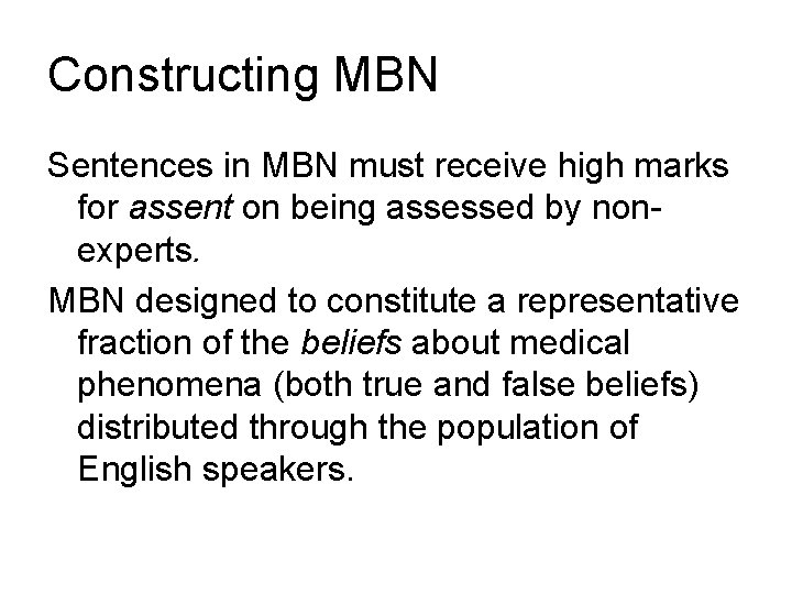 Constructing MBN Sentences in MBN must receive high marks for assent on being assessed