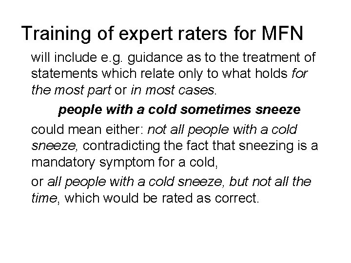 Training of expert raters for MFN will include e. g. guidance as to the