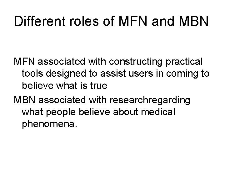 Different roles of MFN and MBN MFN associated with constructing practical tools designed to