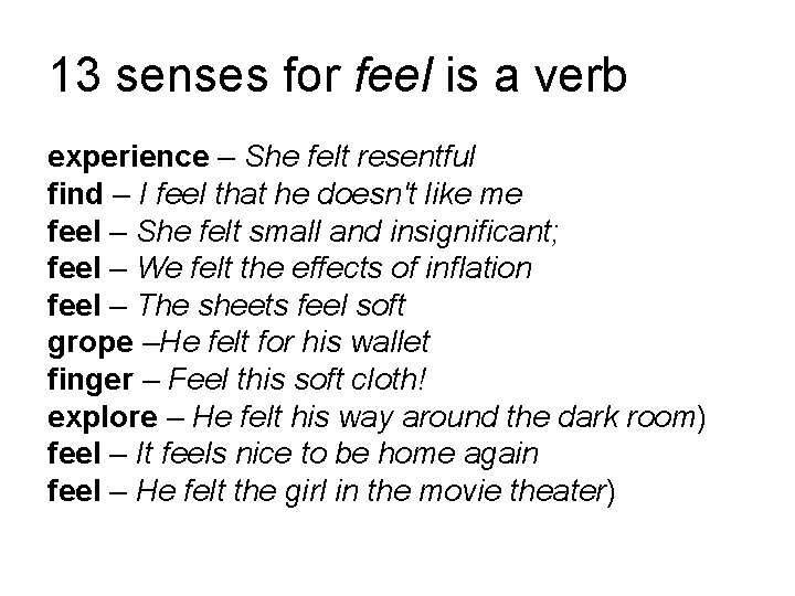 13 senses for feel is a verb experience – She felt resentful find –