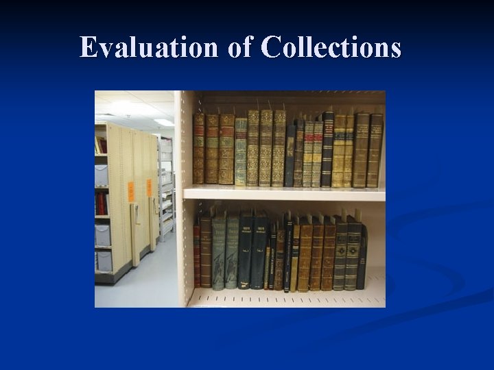 Evaluation of Collections 