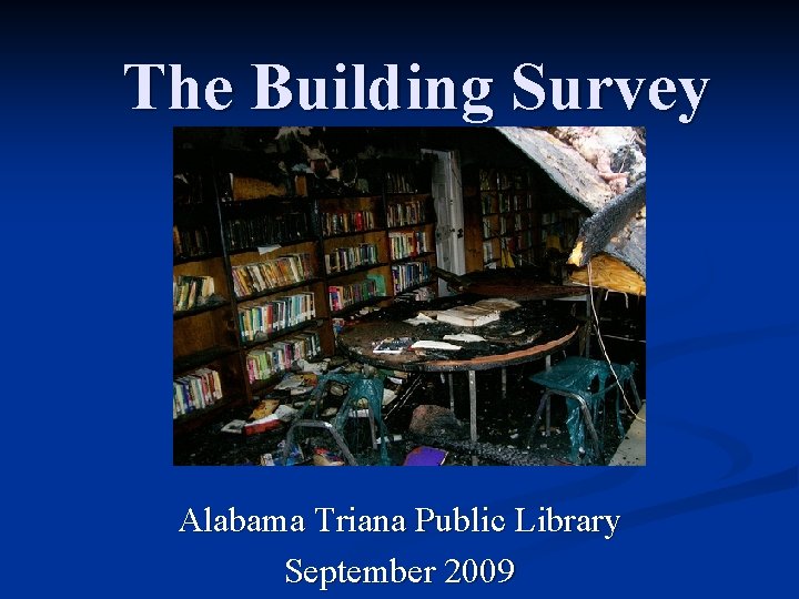 The Building Survey Alabama Triana Public Library September 2009 
