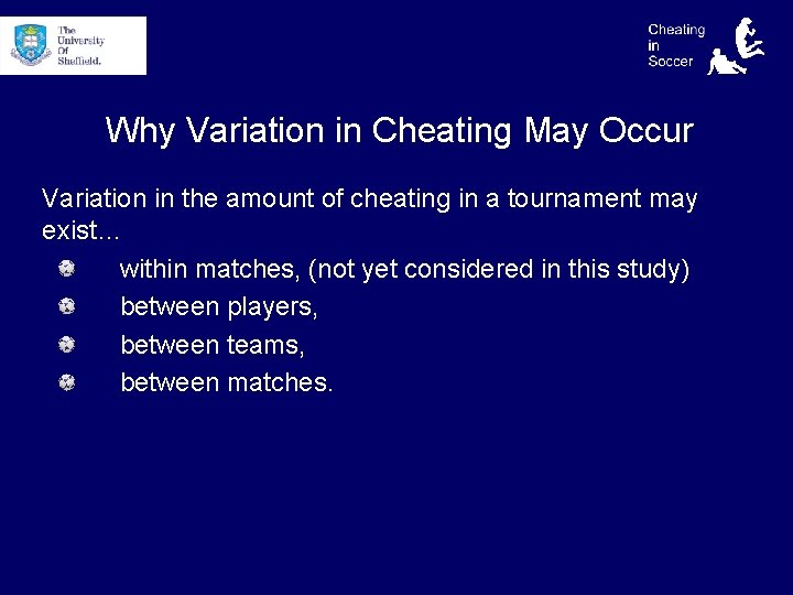 Why Variation in Cheating May Occur Variation in the amount of cheating in a