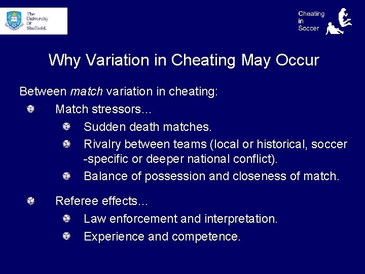 Why Variation in Cheating May Occur Between match variation in cheating: Match stressors… Sudden