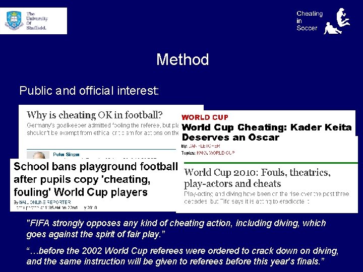 Method Public and official interest: "FIFA strongly opposes any kind of cheating action, including