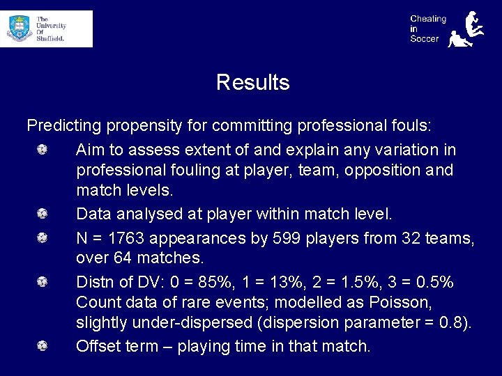 Results Predicting propensity for committing professional fouls: Aim to assess extent of and explain