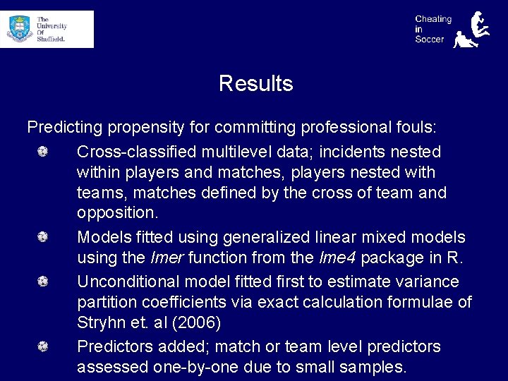 Results Predicting propensity for committing professional fouls: Cross-classified multilevel data; incidents nested within players