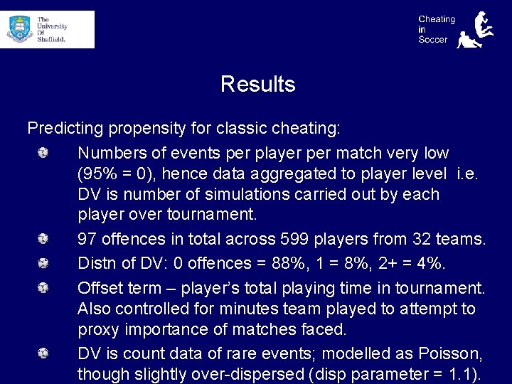 Results Predicting propensity for classic cheating: Numbers of events per player per match very