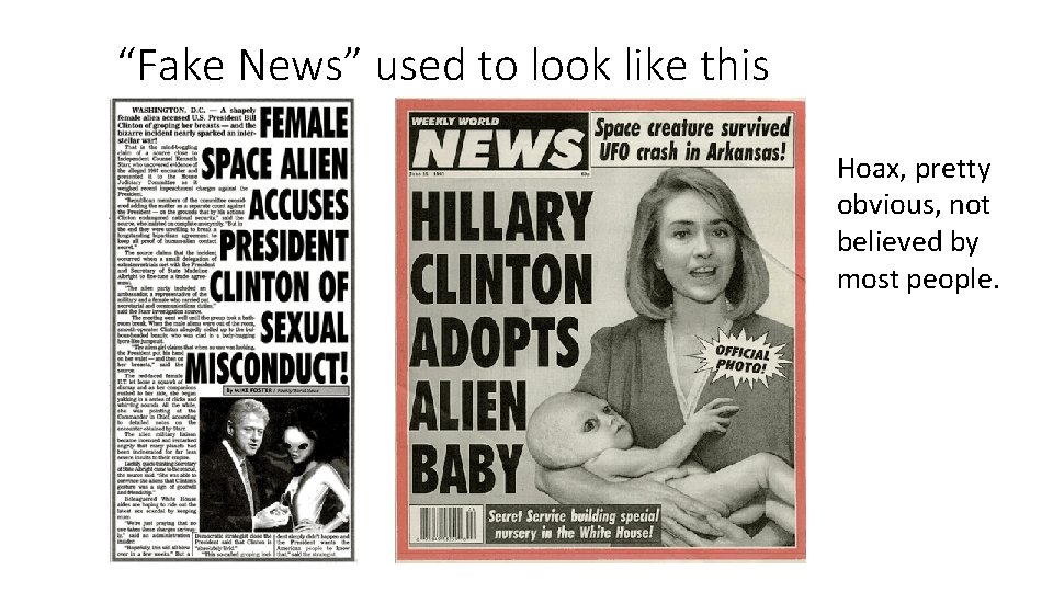 “Fake News” used to look like this Hoax, pretty obvious, not believed by most