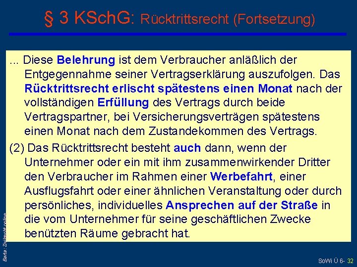 Barta: Zivilrecht online § 3 KSch. G: Rücktrittsrecht (Fortsetzung). . . Diese Belehrung ist