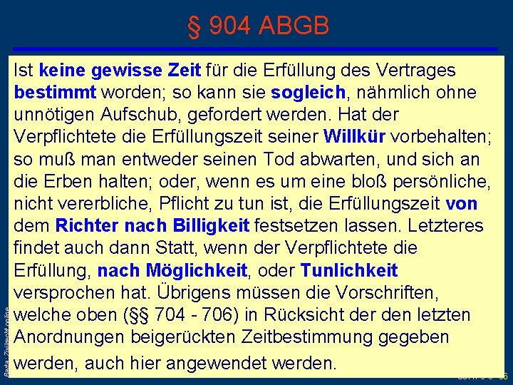 Barta: Zivilrecht online § 904 ABGB Ist keine gewisse Zeit für die Erfüllung des