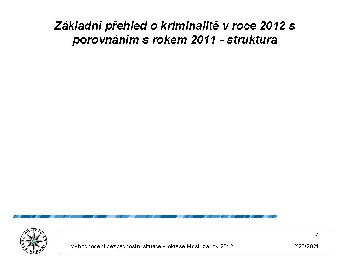 Základní přehled o kriminalitě v roce 2012 s porovnáním s rokem 2011 - struktura