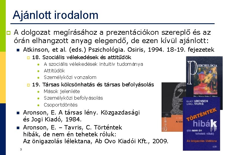 Ajánlott irodalom p A dolgozat megírásához a prezentációkon szereplő és az órán elhangzott anyag Ajánlott irodalom p A dolgozat megírásához a prezentációkon szereplő és az órán elhangzott anyag