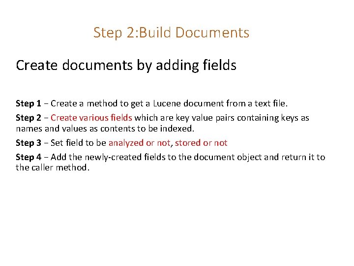 Step 2: Build Documents Create documents by adding fields Step 1 − Create a