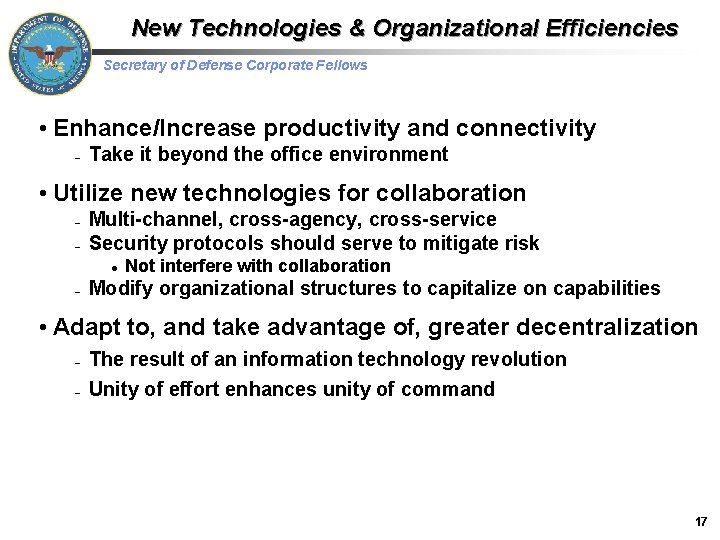 New Technologies & Organizational Efficiencies Secretary of Defense Corporate Fellows • Enhance/Increase productivity and