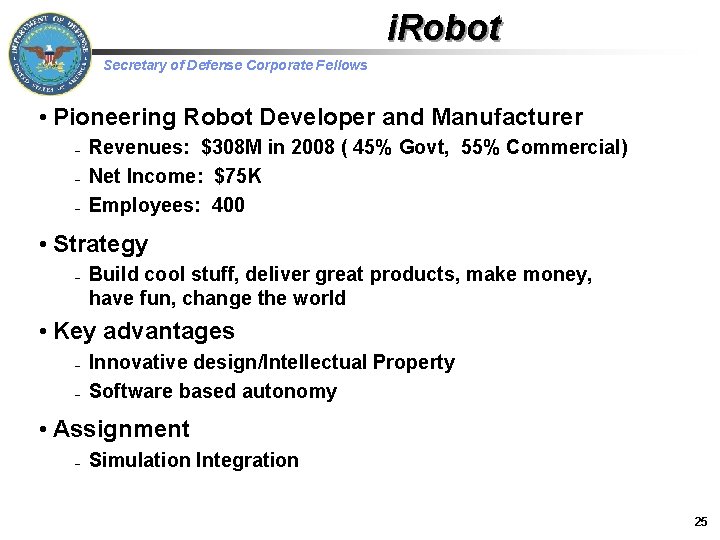 i. Robot Secretary of Defense Corporate Fellows • Pioneering Robot Developer and Manufacturer –