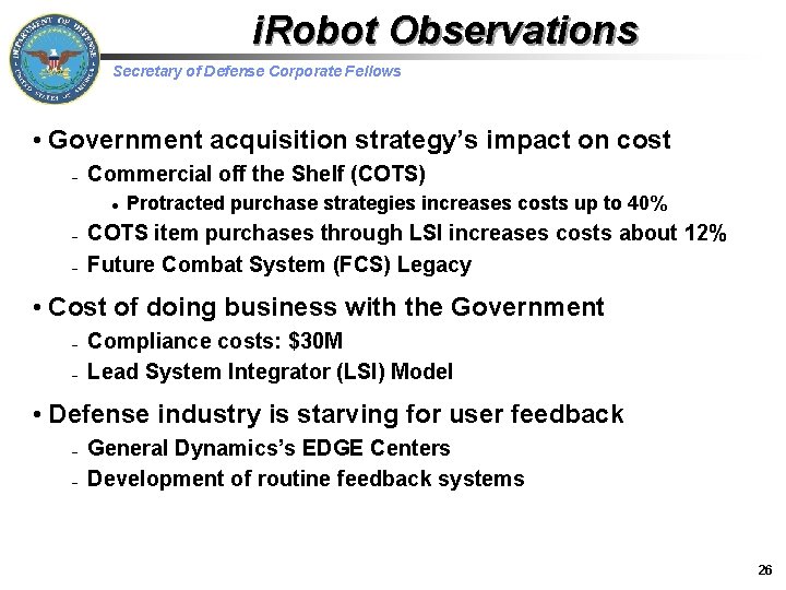 i. Robot Observations Secretary of Defense Corporate Fellows • Government acquisition strategy’s impact on