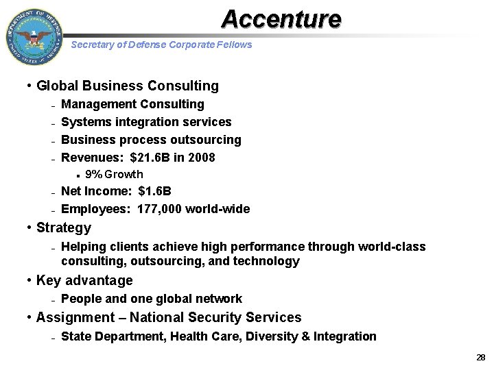 Accenture Secretary of Defense Corporate Fellows • Global Business Consulting – – Management Consulting