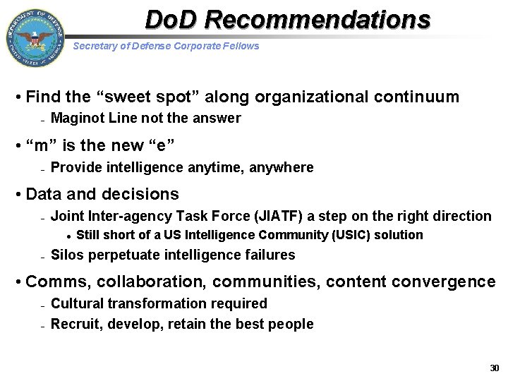 Do. D Recommendations Secretary of Defense Corporate Fellows • Find the “sweet spot” along
