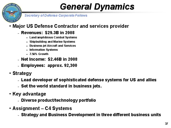 General Dynamics Secretary of Defense Corporate Fellows • Major US Defense Contractor and services
