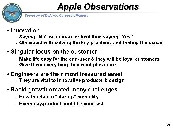 Apple Observations Secretary of Defense Corporate Fellows • Innovation – – Saying “No” is