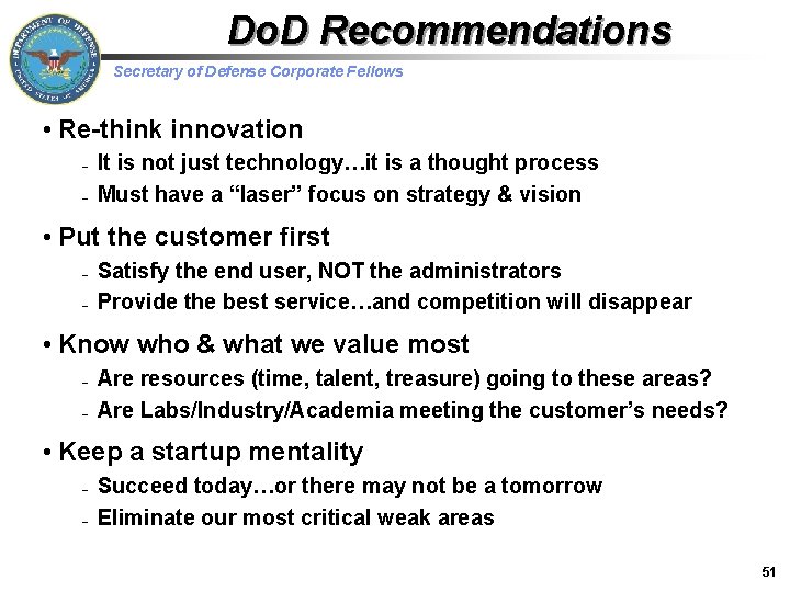 Do. D Recommendations Secretary of Defense Corporate Fellows • Re-think innovation – – It