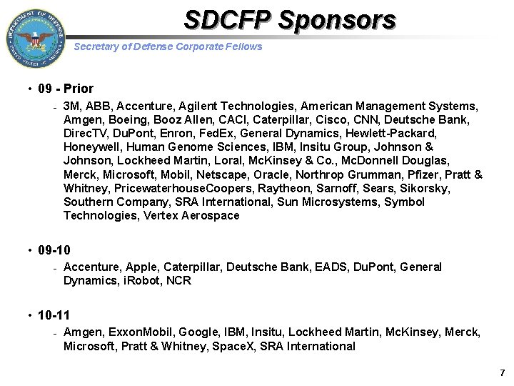 SDCFP Sponsors Secretary of Defense Corporate Fellows • 09 - Prior – 3 M,