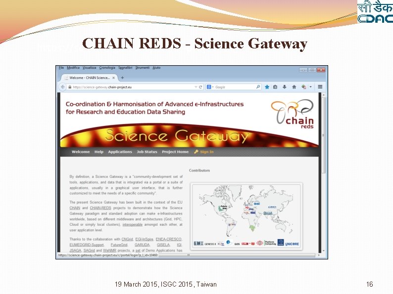 CHAIN REDS - Science Gateway https: //science-gateway. chain-project. eu/ 19 March 2015, ISGC 2015,