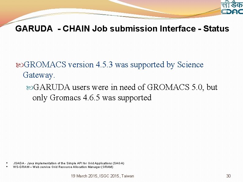 GARUDA - CHAIN Job submission Interface - Status GROMACS version 4. 5. 3 was