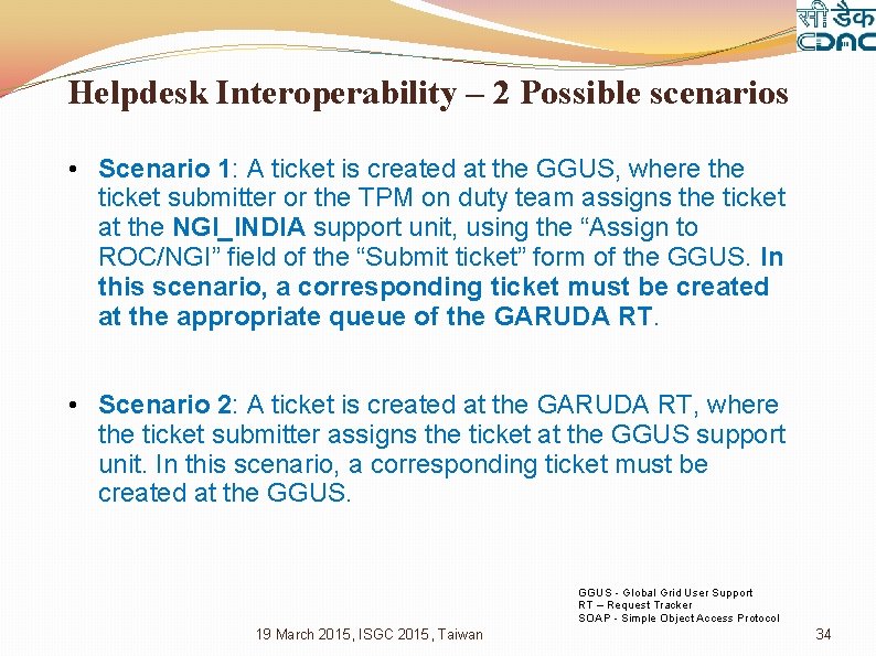 Helpdesk Interoperability – 2 Possible scenarios • Scenario 1: A ticket is created at