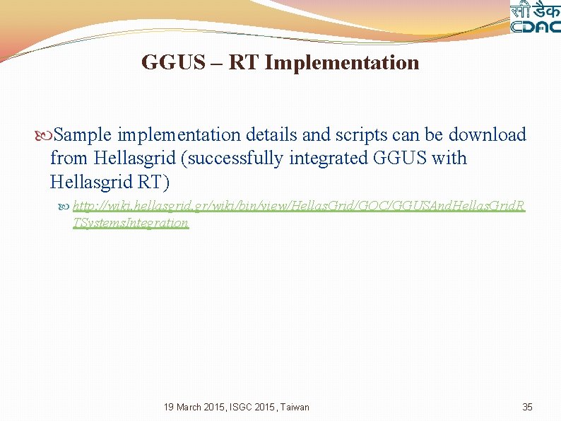 GGUS – RT Implementation Sample implementation details and scripts can be download from Hellasgrid