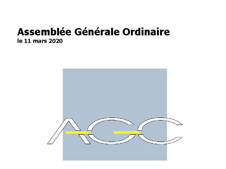 Assemblée Générale Ordinaire le 11 mars 2020 