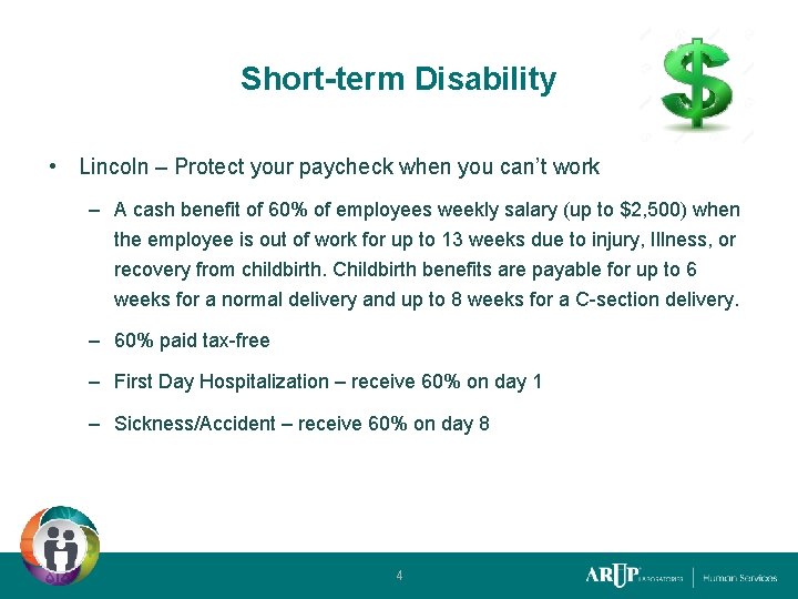 Short-term Disability • Lincoln – Protect your paycheck when you can’t work – A