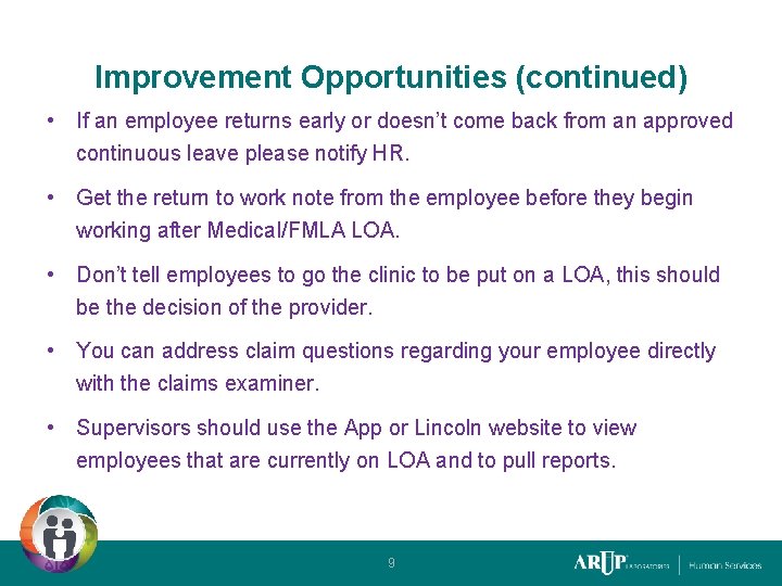 Improvement Opportunities (continued) • If an employee returns early or doesn’t come back from