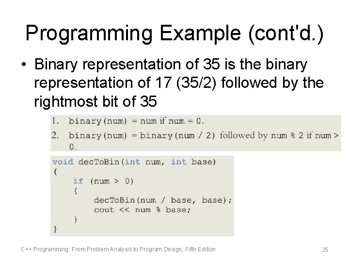 Programming Example (cont'd. ) • Binary representation of 35 is the binary representation of Programming Example (cont'd. ) • Binary representation of 35 is the binary representation of