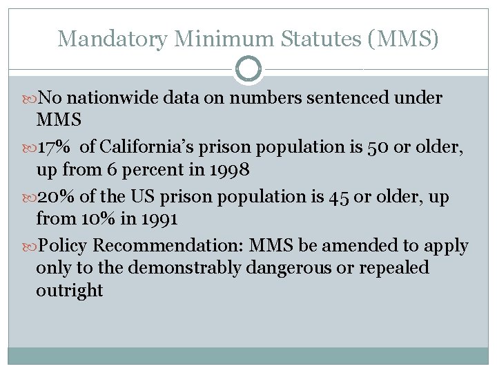 Mandatory Minimum Statutes (MMS) No nationwide data on numbers sentenced under MMS 17% of