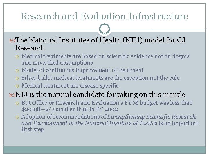 Research and Evaluation Infrastructure The National Institutes of Health (NIH) model for CJ Research