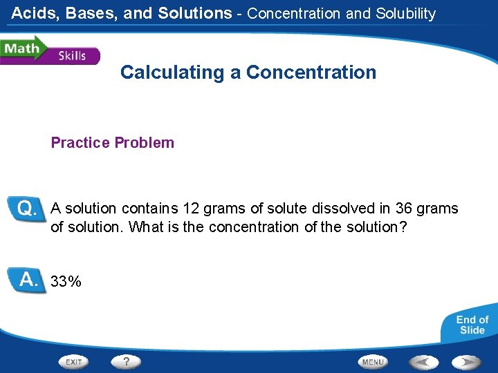 Acids, Bases, and Solutions - Concentration and Solubility Calculating a Concentration Practice Problem A