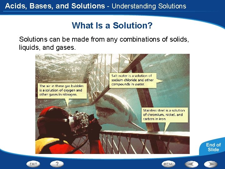 Acids, Bases, and Solutions - Understanding Solutions What Is a Solution? Solutions can be